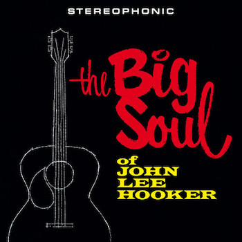 Hooker ,John Lee - The Big Soul Of ..( ltd 180gr lp )